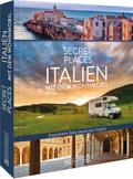 Secret Places Italien mit dem Wohnmobil