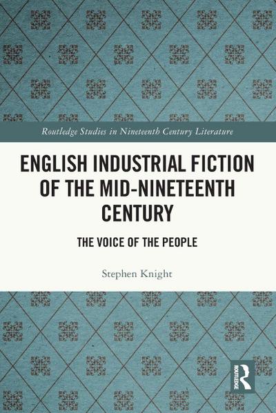 English Industrial Fiction of the Mid-Nineteenth Century