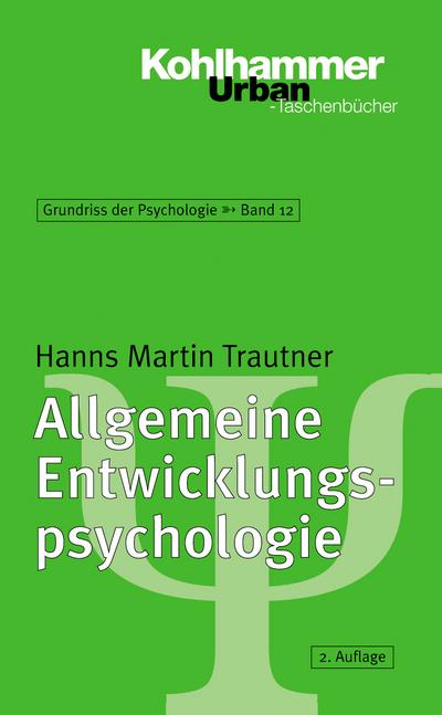 Grundriss der Psychologie: Allgemeine Entwicklungspsychologie: Modelle Und Therapien