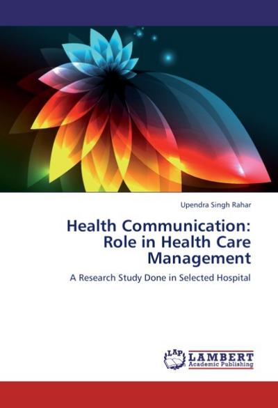 Health Communication: Role in Health Care Management