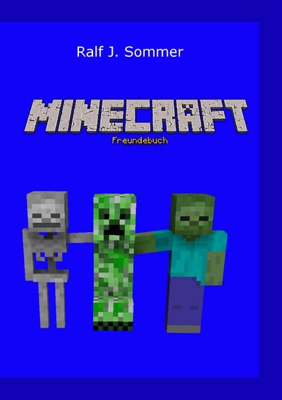 Minecraft Freundebuch - Für Minecrafter und ihre creepischen Freunde