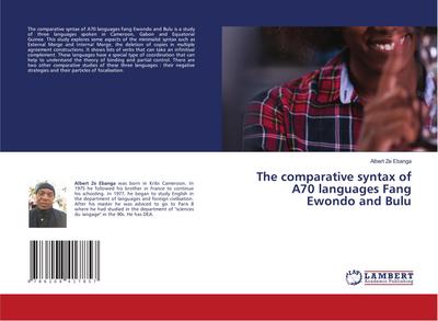 The comparative syntax of A70 languages Fang Ewondo and Bulu