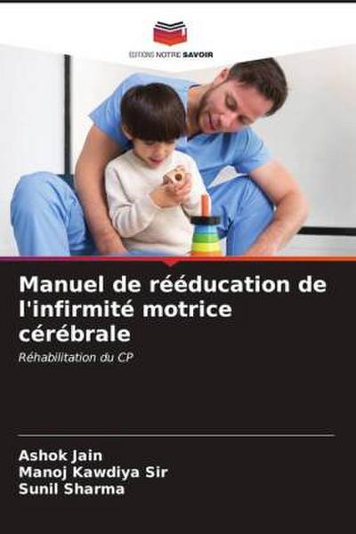 Manuel de rééducation de l’infirmité motrice cérébrale