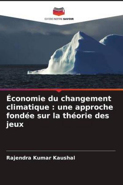 Économie du changement climatique : une approche fondée sur la théorie des jeux