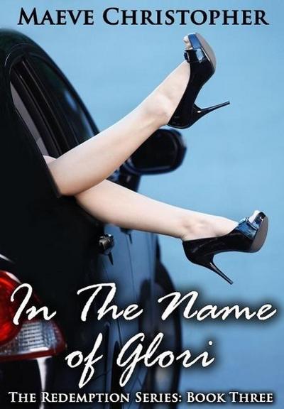 In the Name of Glori (The Redemption Series, #3)