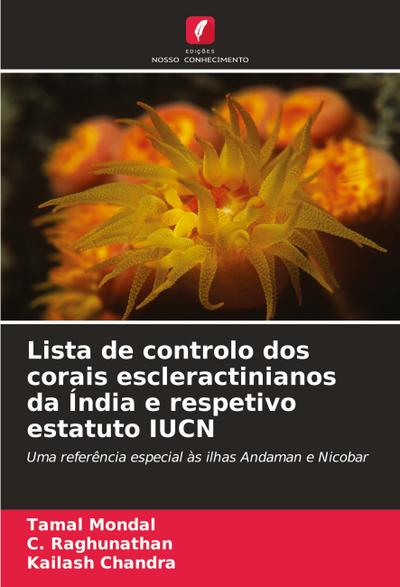 Lista de controlo dos corais escleractinianos da Índia e respetivo estatuto IUCN
