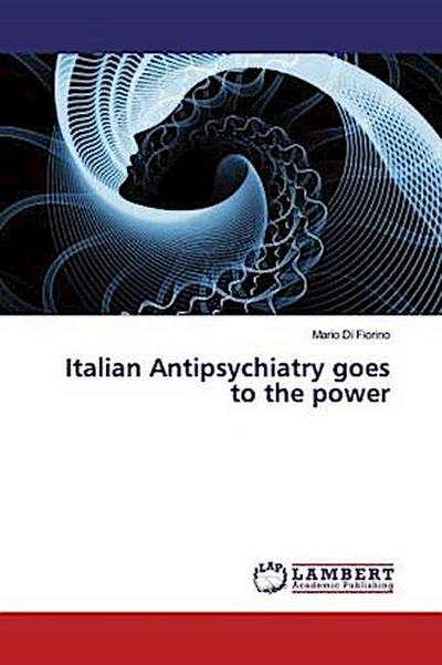 Italian Antipsychiatry goes to the power