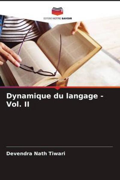 Dynamique du langage - Vol. II