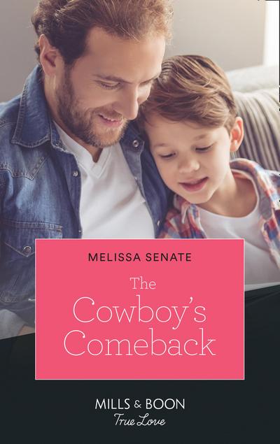 The Cowboy’s Comeback (Mills & Boon True Love) (Montana Mavericks: What Happened to Beatrix?, Book 2)