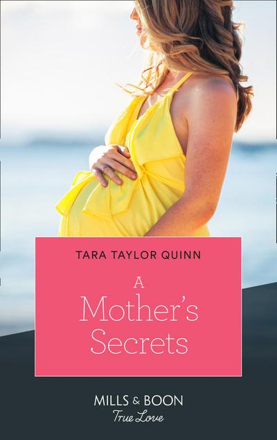 A Mother’s Secrets (Mills & Boon True Love) (The Parent Portal, Book 4)