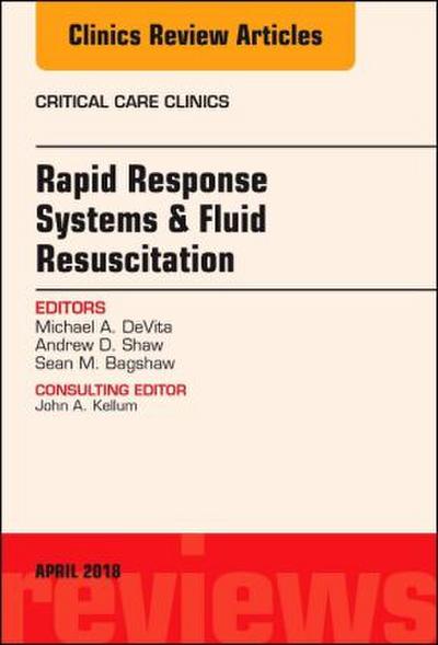Rapid Response Systems/Fluid Resuscitation, an Issue of Critical Care Clinics