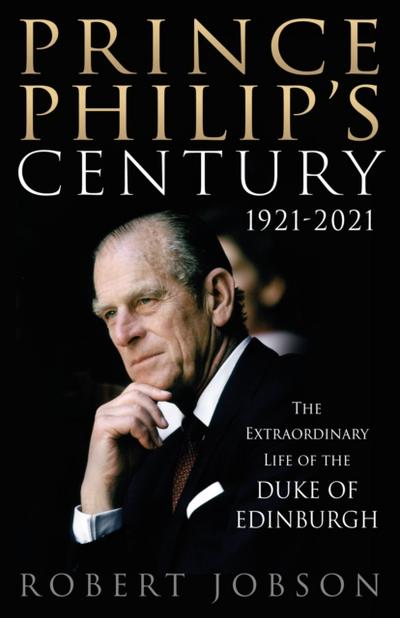 Prince Philip’s Century 1921-2021