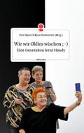 Wie wir Oldies wischen ;-) Eine Generation lernt H