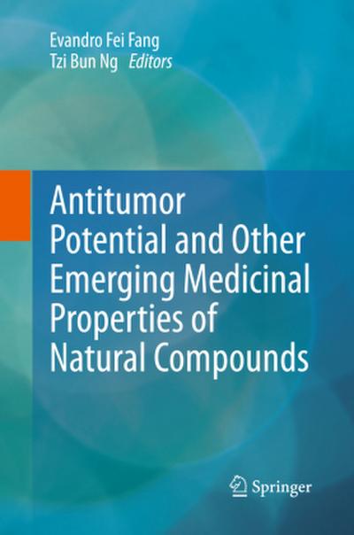 Antitumor Potential and other Emerging Medicinal Properties of Natural Compounds