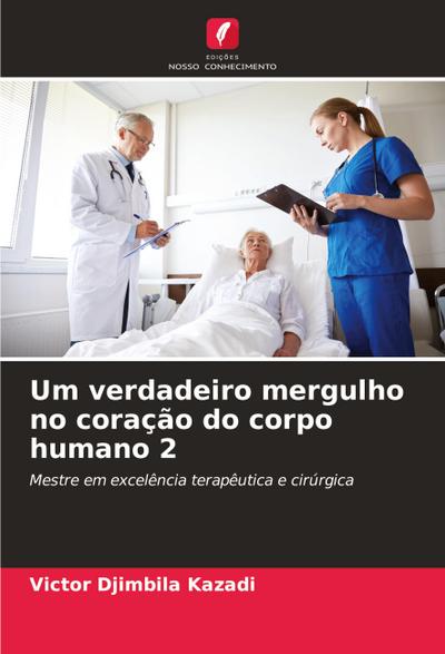 Um verdadeiro mergulho no coração do corpo humano 2