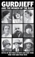 Gurdjieff and the Women of the Rope