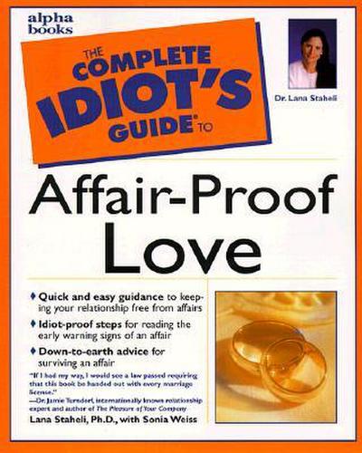 Staheli, L: Complete Idiot’s Guide to Affair-Proof Love