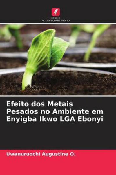 Efeito dos Metais Pesados no Ambiente em Enyigba Ikwo LGA Ebonyi