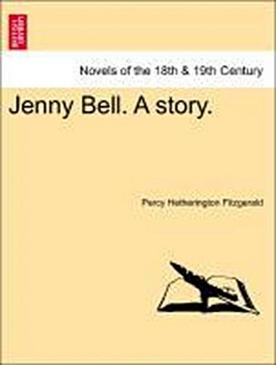 Jenny Bell. a Story.