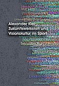 Zukunftswerkstatt und Visionskultur im Sport