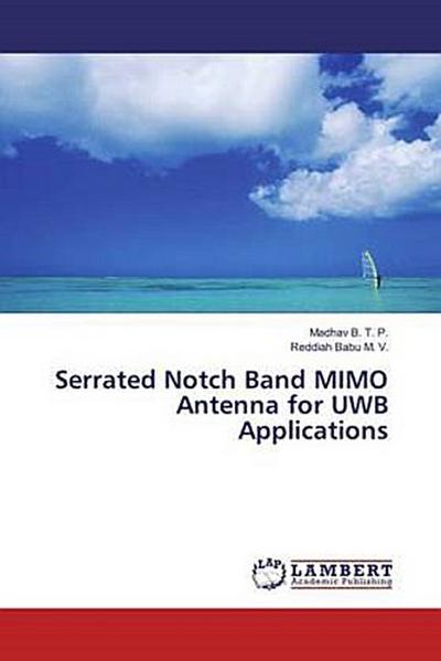 Serrated Notch Band MIMO Antenna for UWB Applications
