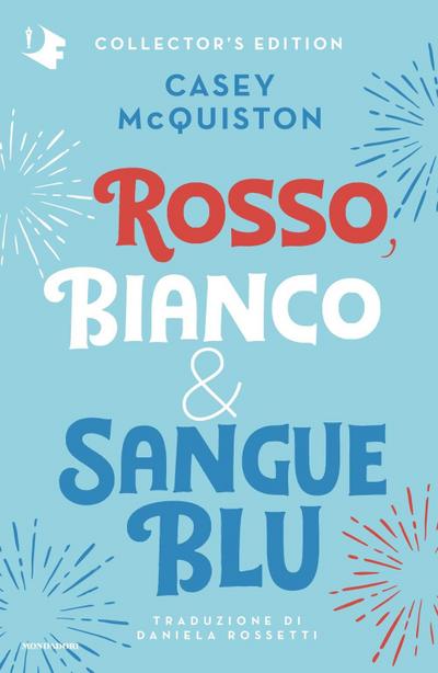 Rosso, bianco & sangue blu. Collector’s edition