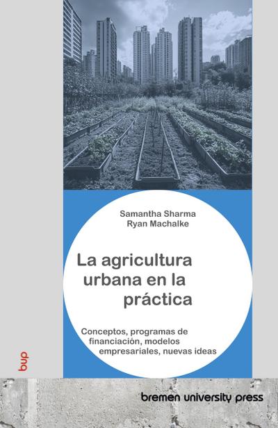 La agricultura urbana en la práctica