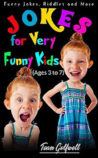 Jokes for Very Funny Kids (Ages 3 to 7)