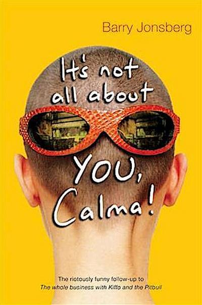 It’s not all about YOU, Calma