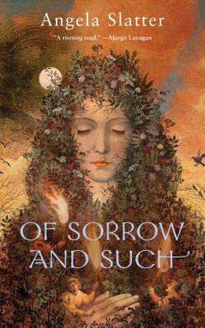 OF SORROW AND SUCH