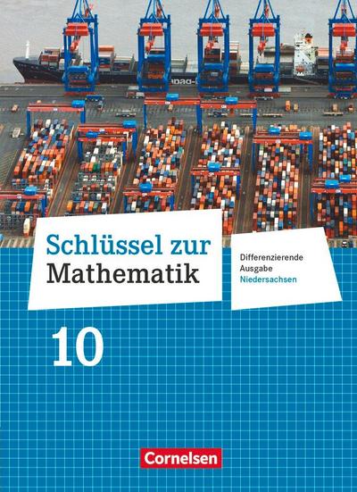 Schlüssel zur Mathematik 10. Schuljahr. Schülerbuch Differenzierende Ausgabe Niedersachsen