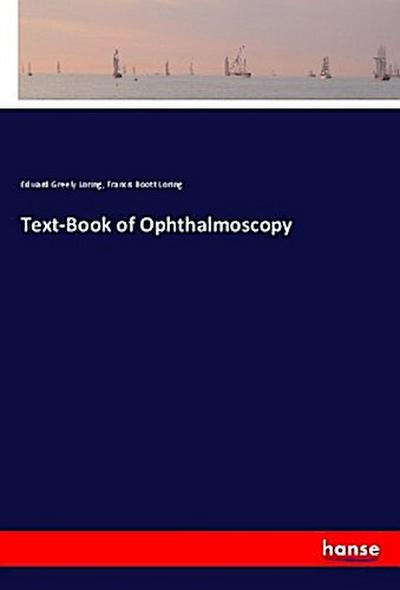 Text-Book of Ophthalmoscopy