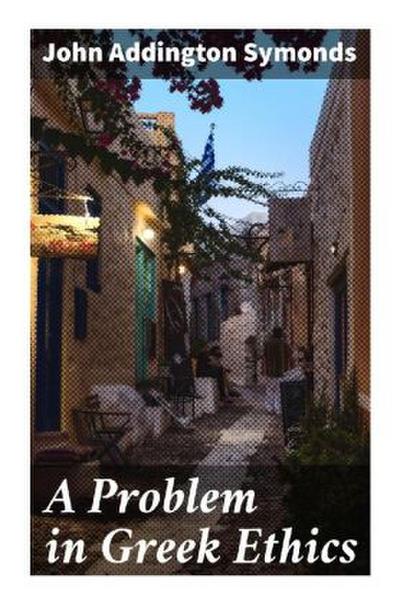 A Problem in Greek Ethics
