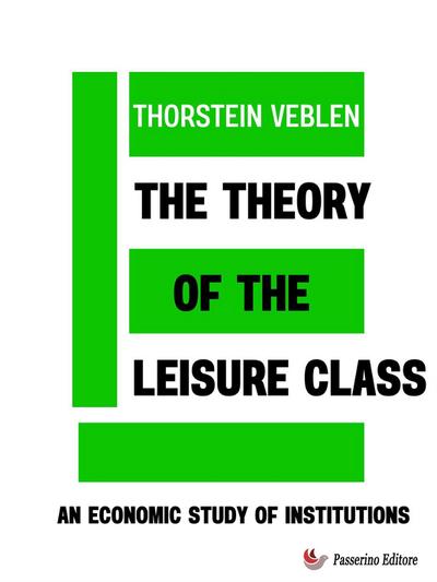 The Theory of the Leisure Class