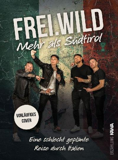 Frei.Wild | Mehr als Südtirol