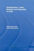 Globalization, Labour Markets and Inequality in India