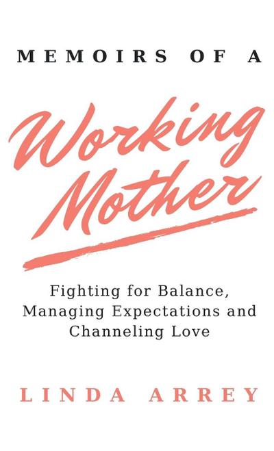 Memoirs of A Working Mother