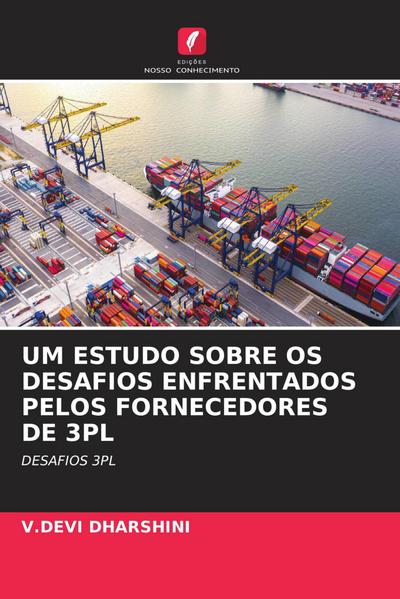 UM ESTUDO SOBRE OS DESAFIOS ENFRENTADOS PELOS FORNECEDORES DE 3PL