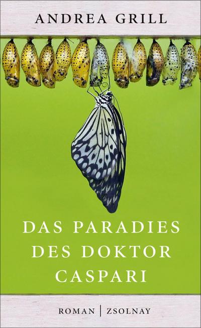 Grill, A: Paradies des Doktor Caspari