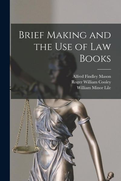 Brief Making and the Use of Law Books