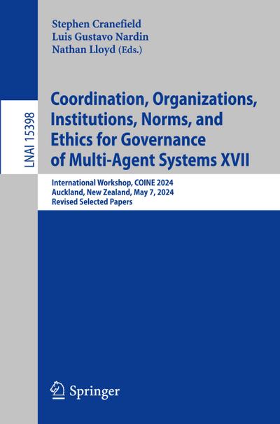 Coordination, Organizations, Institutions, Norms, and Ethics for Governance of Multi-Agent Systems XVII