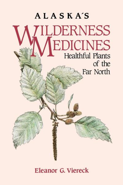 Alaska’s Wilderness Medicines