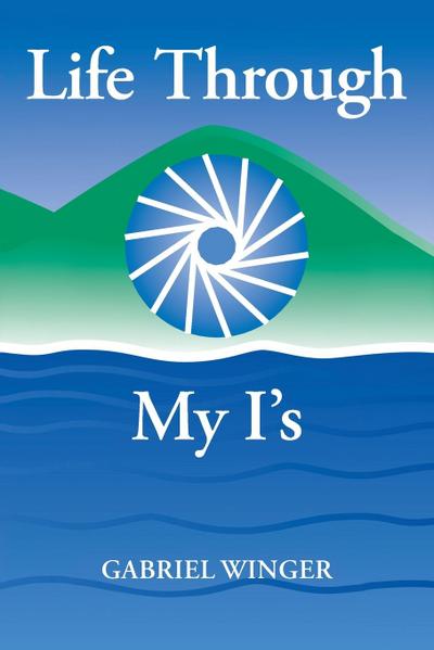 Life Through My I’s