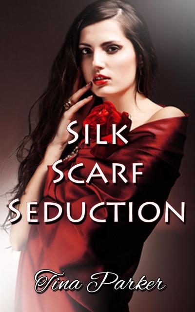 Silk Scarf Seduction