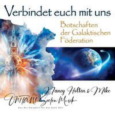 Verbindet euch mit uns. Botschaften der Galaktischen Föderation