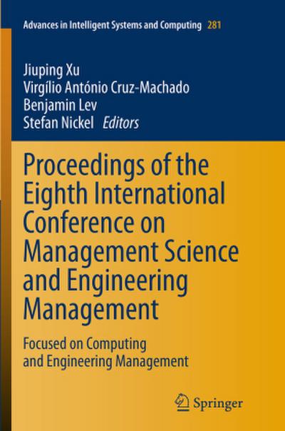 Proceedings of the Eighth International Conference on Management Science and Engineering Management