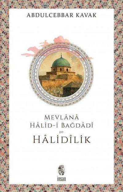 Mevlana Halid-i Bagdadi ve Halidilik