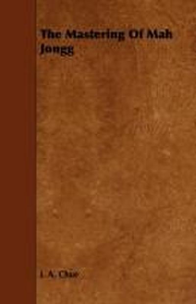 The Mastering Of Mah Jongg