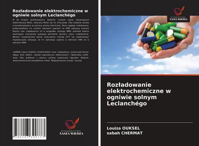 Roz¿adowanie elektrochemiczne w ogniwie solnym Leclanchégo