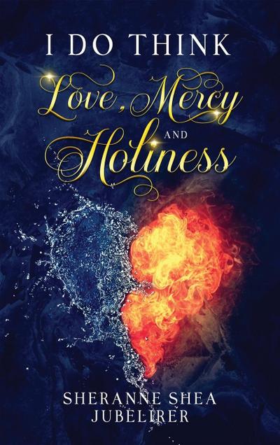 I Do think  Love, Mercy and Holiness